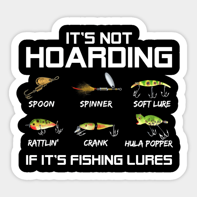 It's Not Hoarding If It's Fishing Lures Funny Fishing Sticker by American Woman